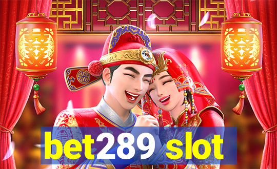 bet289 slot